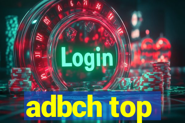 adbch top